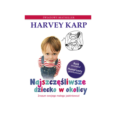 Najszczęśliwsze dziecko w okolicy - Harvey Karp